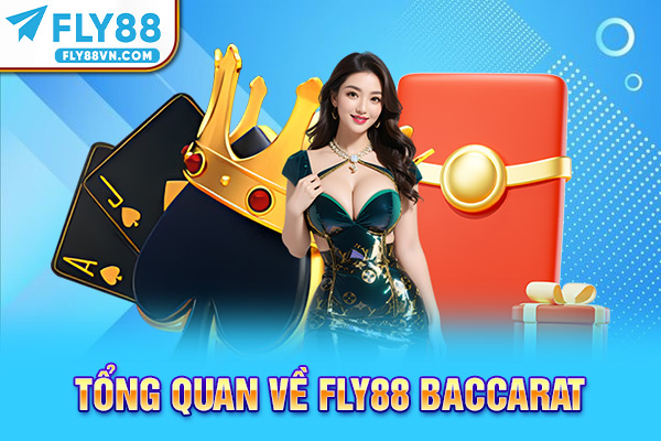 Tổng quan về Fly88 baccarat
